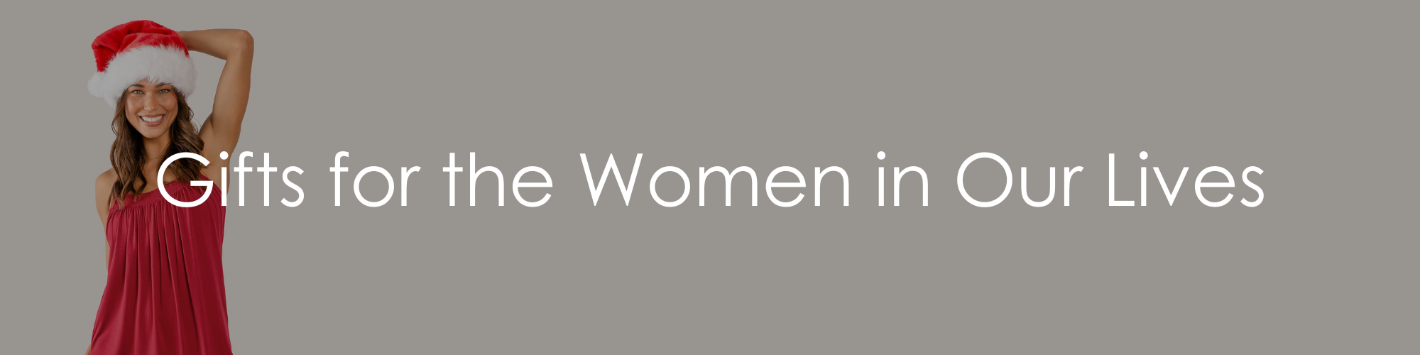 Gifts for the Women in Our Lives