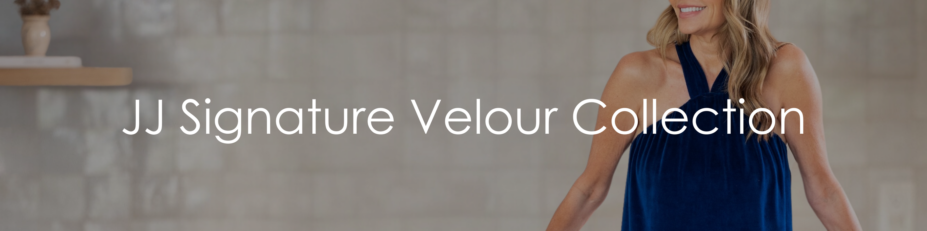 JJ Signature Velour Collection