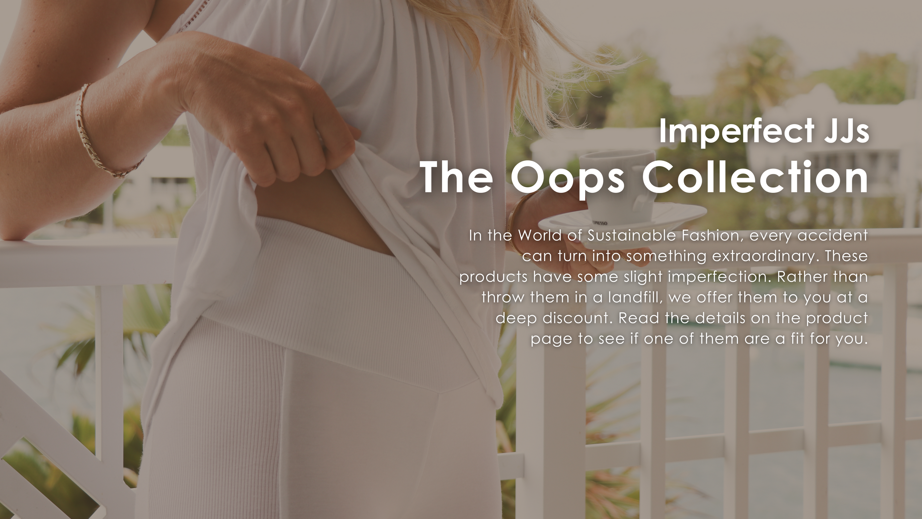 Photo fo Model showing a white, sheer pant, with the text saying htat they are the "Imperfect JJs The Oops Collection"