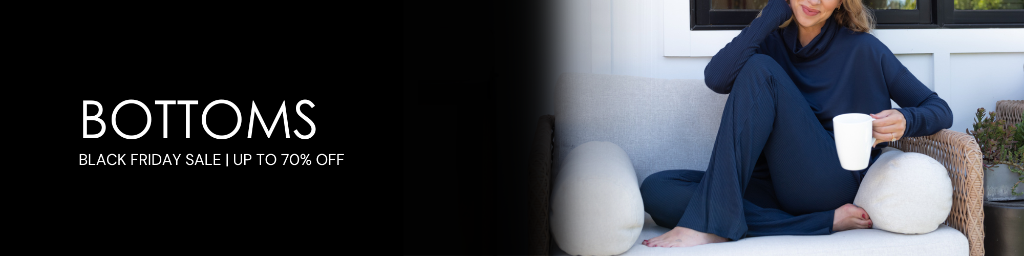 bottoms; bfcm up to 70% OFF